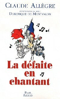 Livrenpoche : La défaite en chantant - Claude Allègre, Dominique De Montvalon - Livre