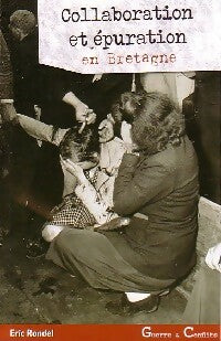 Livrenpoche : Collaboration et épuration en Bretagne - Eric Rondel - Livre