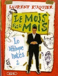 Livrenpoche : Le débloque notes Tome II : Le mois par Moi - Laurent Ruquier - Livre