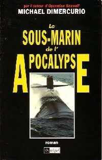 Livrenpoche : Le sous-marin de l'apocalypse - Michael Dimercurio - Livre