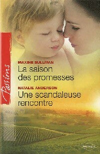 Livrenpoche : La saison des promesses / Une scandaleuse rencontre - Maxine Sullivan, Natalie Anderson - Livre