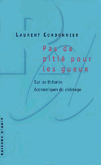 Pas de pitié pour les gueux - Laurent Cordonnier -  Liber - Livre