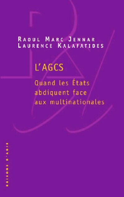 Livrenpoche : L'AGCS - Raoul Marc Jennar, Laurence Kalafatides - Livre