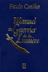 Livrenpoche : Manuel du guerrier de la lumière - Paulo Coelho - Livre