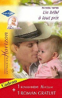 Livrenpoche : Un bébé à tout prix / Invitation à l'amour - Patricia Thayer, Cynthia Rutledge - Livre
