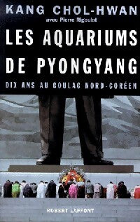Livrenpoche : Les aquariums de Pyongyang - Kang Chol-Hwan - Livre
