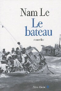 Le bateau - Nam Le -  Albin Michel GF - Livre