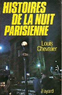 Livrenpoche : Histoires de la nuit parisienne - Louis Chevalier - Livre