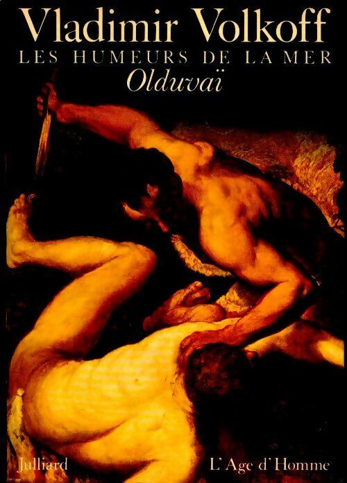 Livrenpoche : Les humeurs de la mer Tome I : Olduvaï - Vladimir Volkoff - Livre