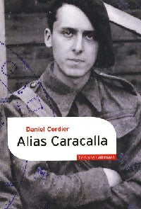 Livrenpoche : Alias Caracalla - Daniel Cordier - Livre