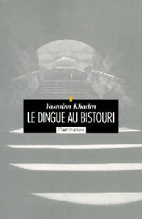 Livrenpoche : Le dingue au bistouri - Yasmina Khadra - Livre