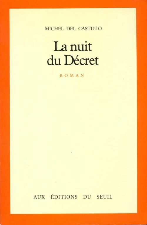 La nuit du Décret - Michel Del Castillo -  Seuil GF - Livre