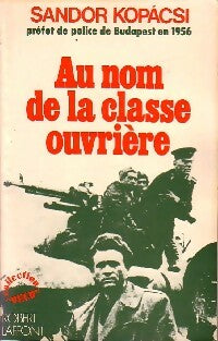 Livrenpoche : Au nom de la classe ouvrière - Sandor Kopacsi - Livre