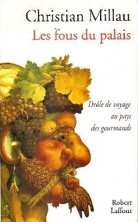 Livrenpoche : Les fous du palais - Christian Millau - Livre