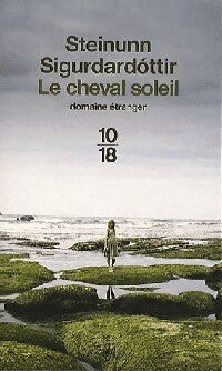 Le cheval soleil - Steinunn Sigurdardottir - Livre