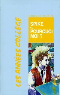Livrenpoche : Spike ou pourquoi moi? - Ken Roberts, Loretta Castellarin - Livre