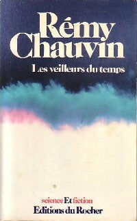 Livrenpoche : Les veilleurs du temps - Rémy Chauvin - Livre