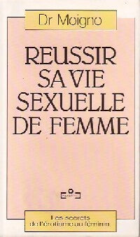 Livrenpoche : Réussir sa vie sexuelle de femme - Dr Yves Moigno - Livre