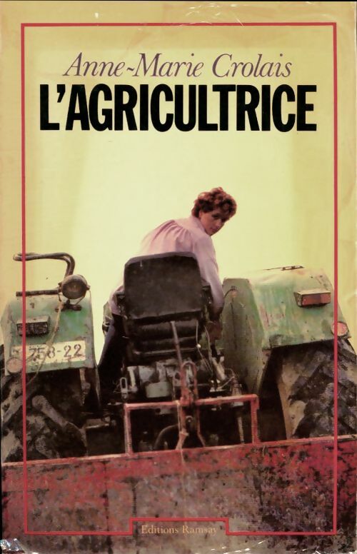 Livrenpoche : L'agricultrice - Anne-Marie Crolais - Livre