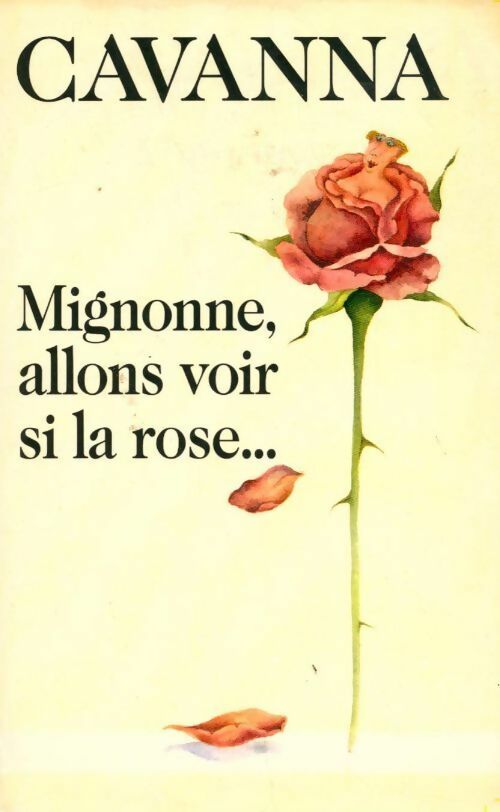 Mignonne, allons voir si la rose... - Cavanna -  Le Grand Livre du Mois GF - Livre