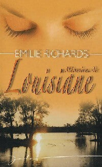Livrenpoche : Mémoires de Louisiane - Emilie Richards - Livre