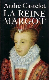 Livrenpoche : La Reine Margot - André Castelot - Livre
