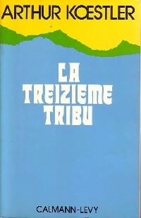 Livrenpoche : La treizième tribu - Arthur Koestler - Livre