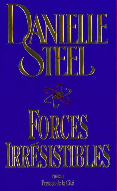 Livrenpoche : Forces irrésistibles - Danielle Steel - Livre