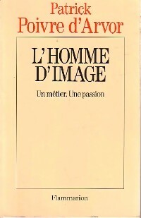 Livrenpoche : L'homme d'image - Patrick Poivre d'Arvor - Livre