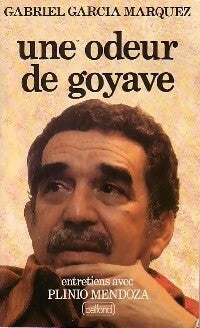Une odeur de goyave - Gabriel Garcìa Màrquez - Livre