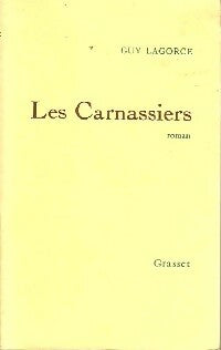 Livrenpoche : Les carnassiers - Guy Lagorce - Livre