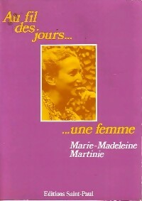 Livrenpoche : Au fil des jours... Une femme - Marie-Madeleine Martinie - Livre