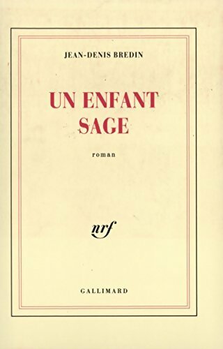 Un enfant sage - Jean-Denis Bredin -  Gallimard GF - Livre