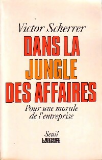 Livrenpoche : Dans la jungle des affaires - Victor Scherrer - Livre