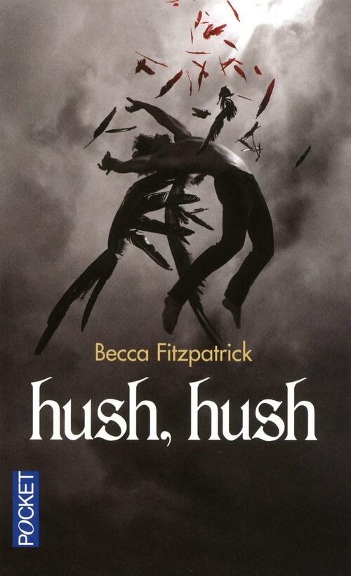 Hush, hush - Becca Fitzpatrick - Livre