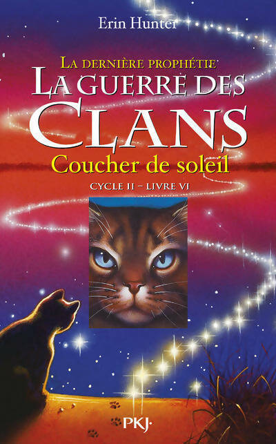 Livrenpoche : La guerre des clans 2 : La dernière prophétie Tome VI : Coucher de soleil - Erin Hunter - Livre