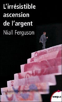 Livrenpoche : L'irrésistible ascension de l'argent - Niall Ferguson - Livre