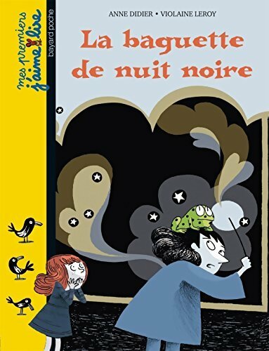 Livrenpoche : La baguette de nuit noire - Anne Disier - Livre