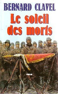Livrenpoche : Le soleil des morts - Bernard Clavel - Livre