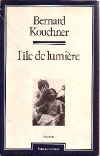 Livrenpoche : L'île de lumière - Bernard Kouchner - Livre