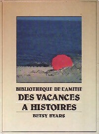 Livrenpoche : Des vacances à histoires - Betsy Byars - Livre