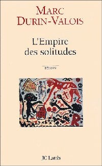 Livrenpoche : L'empire des solitudes - Marc Durin-Valois - Livre
