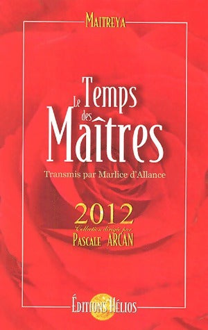 Le temps des maîtres - Maitreya - Livre