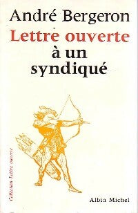 Livrenpoche : Lettre ouverte à un syndiqué - André Bergeron - Livre