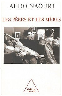 Livrenpoche : Les pères et les mères - Aldo Naouri - Livre