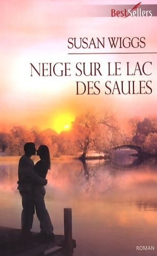 Livrenpoche : Neige sur le lac des saules - Susan Wiggs - Livre