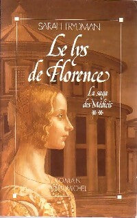 La saga des Médicis Tome II : Le lys de Florence - Sarah Frydman - Livre