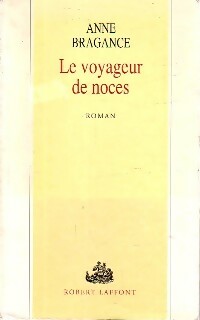 Livrenpoche : Le voyageur de noces - Anne Bragance - Livre
