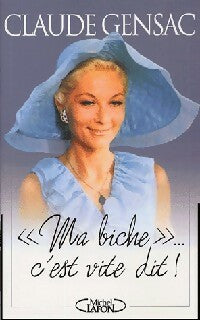 Livrenpoche : Ma biche... C'est vite dit ! - Claude Gensac - Livre