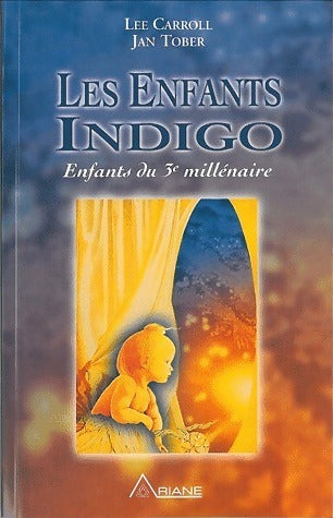 Livrenpoche : Les enfants indigo - Lee Carroll, Jan Tober - Livre